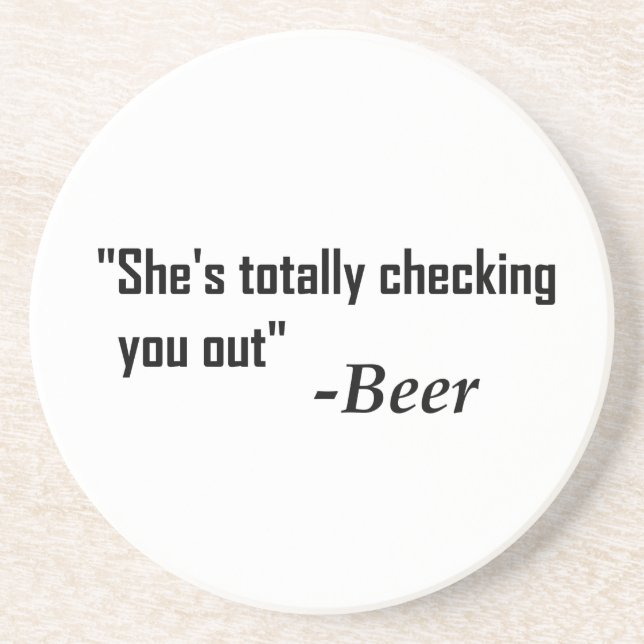 "She's Totally Checking You Out" - Beer Drink Coaster (Front)