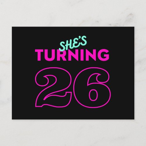 Shes Turning 26 Birthday Postcard