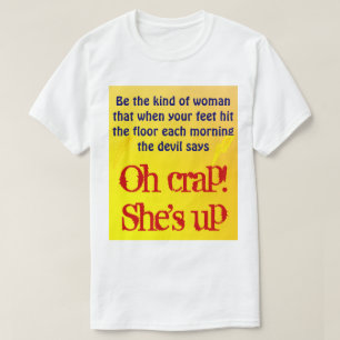 She's up T-Shirt