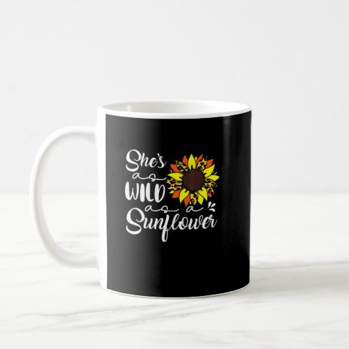 Shes Wild Sunflower Feminist Girls Power Sunflower Coffee Mug