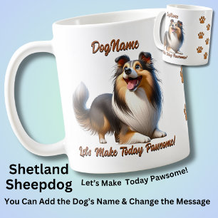 Shetland Sheepdog  - Add Dog's Name, Change Text Coffee Mug