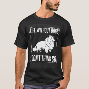 Shetland Sheepdog Dog Puppies Owner 1 T-Shirt