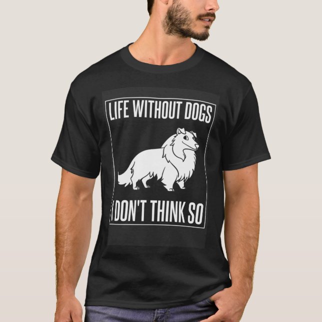 Shetland Sheepdog Dog Puppies Owner   1 T-Shirt (Front)