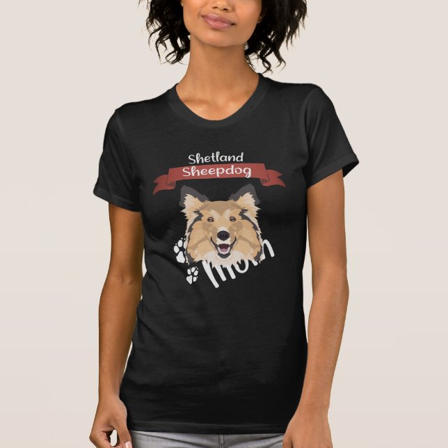 Shetland Sheepdog Mom, Dog Mom T-Shirt (Front)