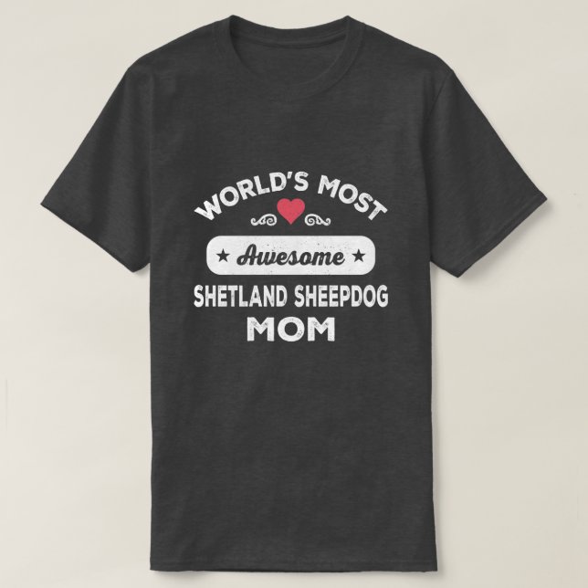 Shetland Sheepdog Mom T-Shirt (Design Front)