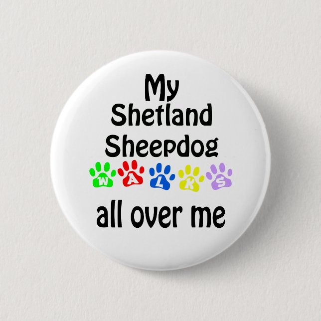 Shetland Sheepdog Walks Design Button (Front)
