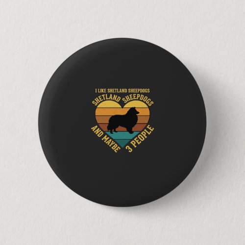 Shetland Sheepdogs Retro Heart Dog Lover Button