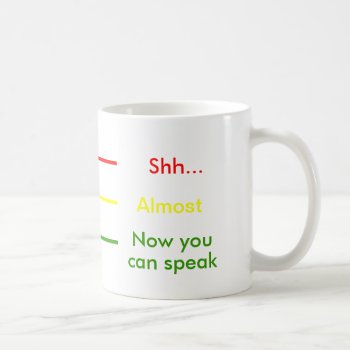 Shh Almost Now You Can Speak Stoplight Cup Coffee by CustomizedCreationz at Zazzle