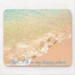 Shh...I&#39;m in my happy place mousepad