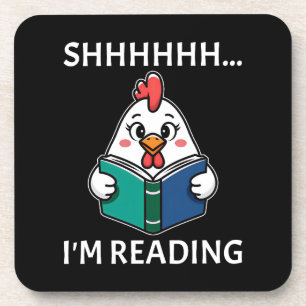 Shh I'm Reading Book Reading Chicken Book Lover Beverage Coaster