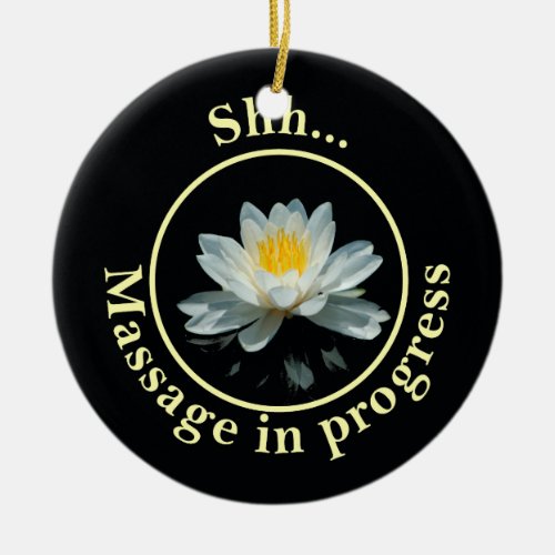Shh Massage in progress Ceramic Ornament