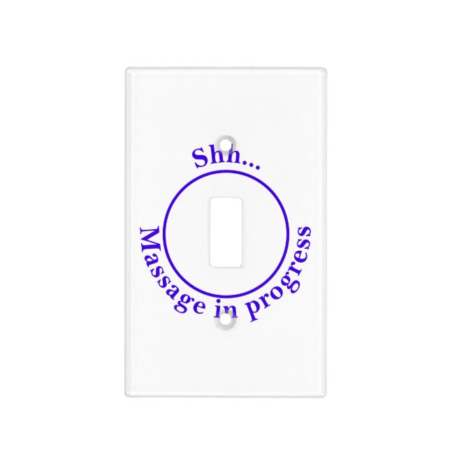 Shh  Massage in Progress Light Switch Cover (Front)