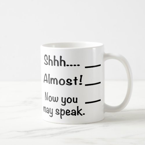 Shh Meme _ Dont Talk to Me Before My Coffee Coffee Mug