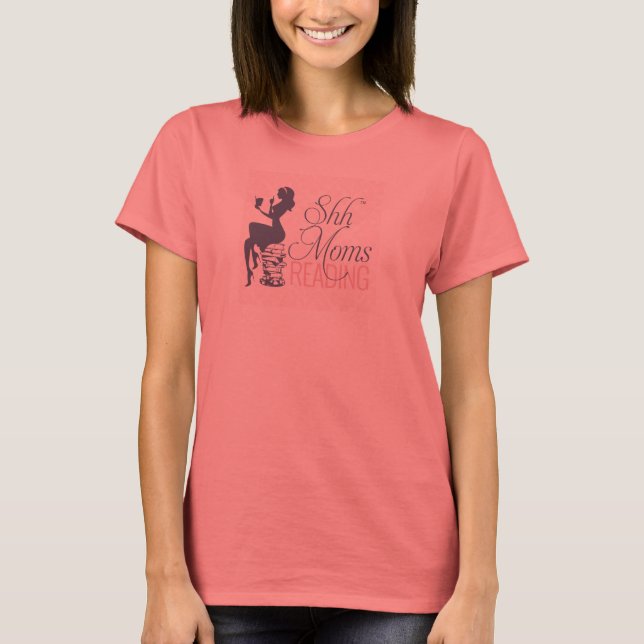 Shh Moms Reading T-shirt (Front)