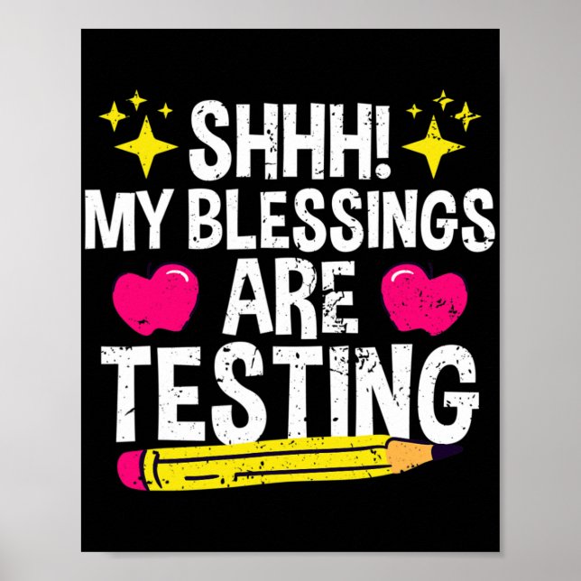 Shh My Blessings Are Testing Test Day  Poster (Front)