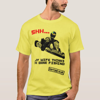 Shh... My Wife Thinks I've Gone Fishing T-Shirt