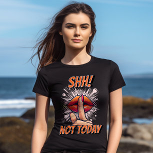 Shh! Not Today - Keep The Crazy At Bay -  T-Shirt