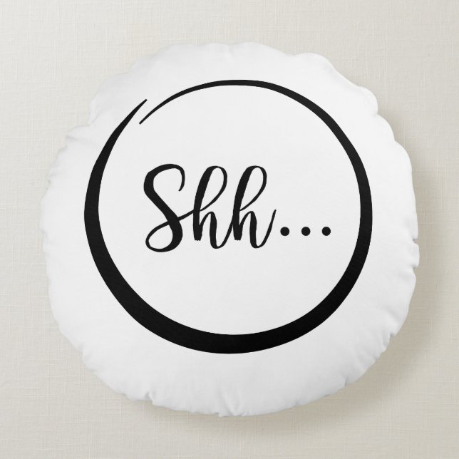 Shh...Pillow Round Pillow (Front)