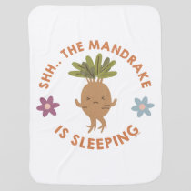 Shh.. The Mandrake Is Sleeping Baby Blanket