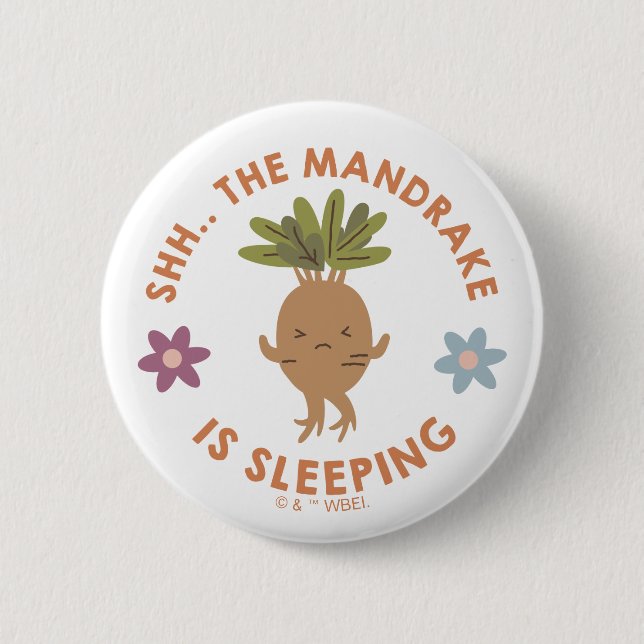 Shh.. The Mandrake Is Sleeping Button (Front)