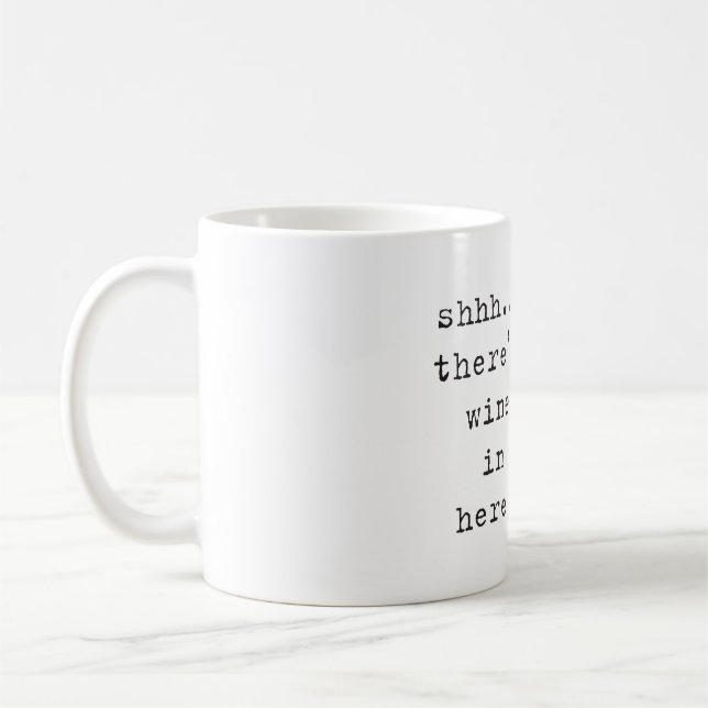 Shh... there's wine in here Mug (Left)
