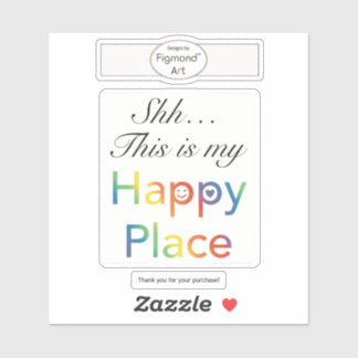 Shh…This is My Happy Place Sticker by Figmond Art
