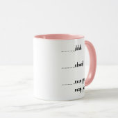 Shhh, Almost, Now You May Speak Funny Mug (Front Right)
