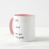 Shhh, Almost, Now You May Speak Funny Mug (Front Left)