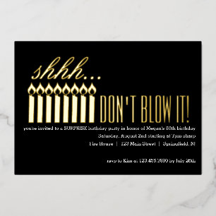 Shhh... DON'T BLOW IT! Surprise Birthday Foil Invitation