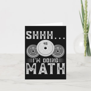 Shhh I’m Doing Math Fitness Weightlifting Workout  Card