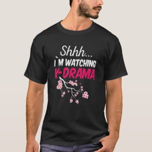 Shhh i´m watching K-Drama Korean drama T-Shirt