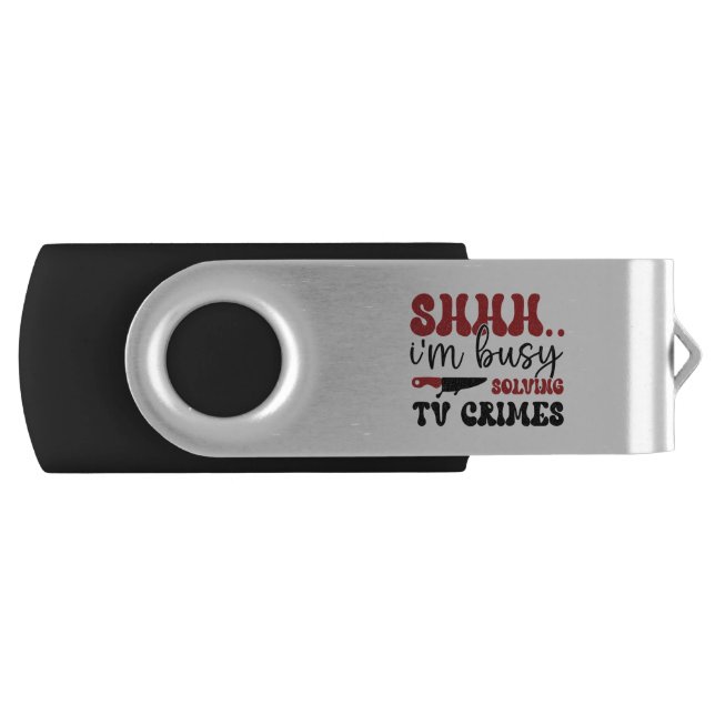 Shhh.. i'm busy solving tv crimes flash drive (Front)