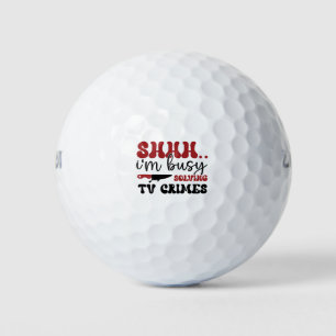Shhh.. i'm busy solving tv crimes golf balls