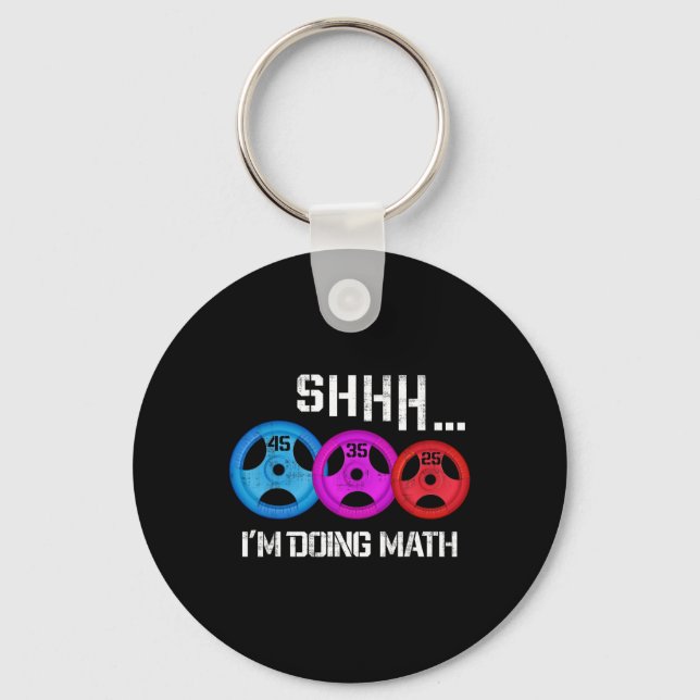 Shhh I'm Doing Math Funny Workout Gym Humor Weight Keychain (Front)