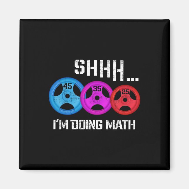 Shhh I'm Doing Math Funny Workout Gym Humor Weight Magnet (Front)