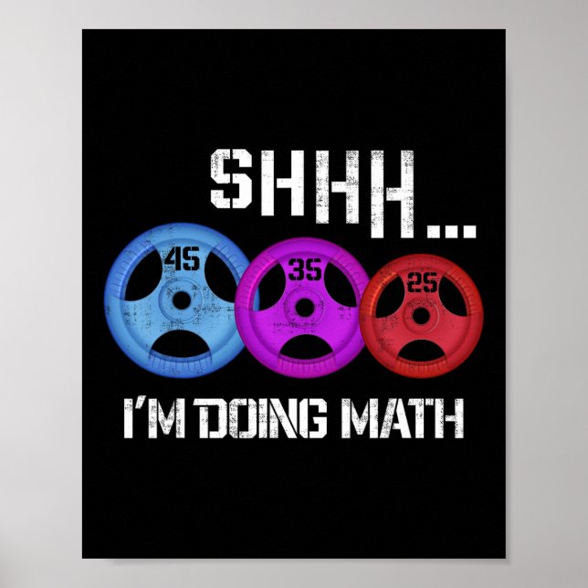Shhh I'm Doing Math Funny Workout Gym Humor Weight Poster (Front)