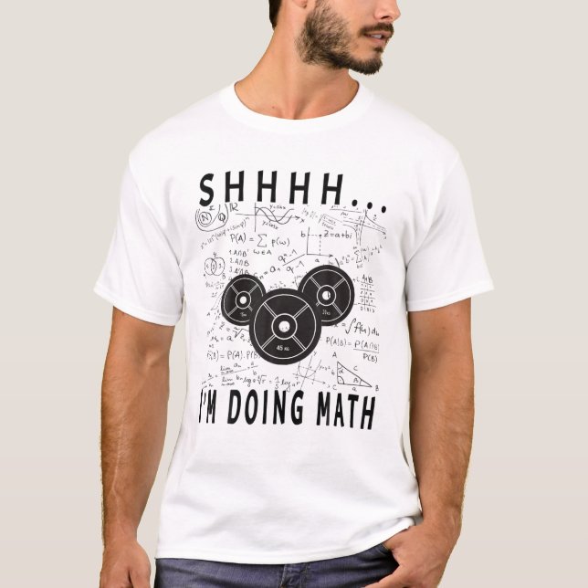Shhh I'm Doing Math Weight Lifting For Gym Workout T-Shirt (Front)