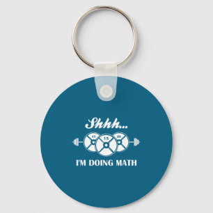 Shhh I'm Doing Math Weight Lifting Math Lover Quot Keychain