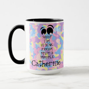 SHHH! I'm Hiding From Stupid People Pink Camo Mug