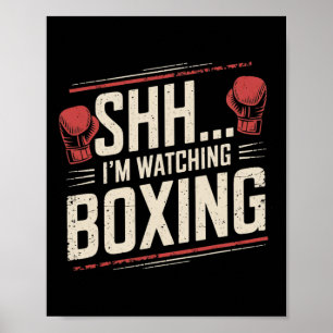 Shhh... I'm Watching Boxing Funny For Fighters And Poster