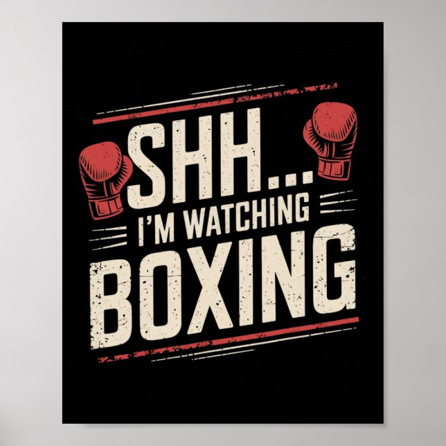 Shhh... I'm Watching Boxing Funny For Fighters And Poster (Front)