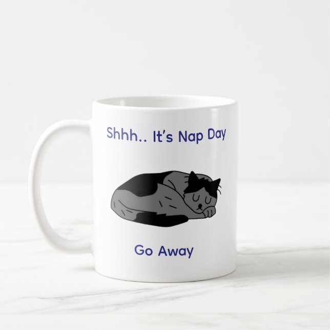 Shhh.. It’s Nap Day Go Away Mug  (Left)