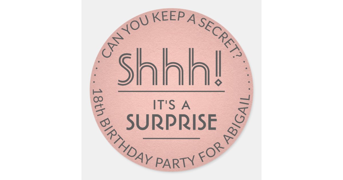 Shhh It S A Surprise Birthday Pink Rose Gold Grey Classic Round