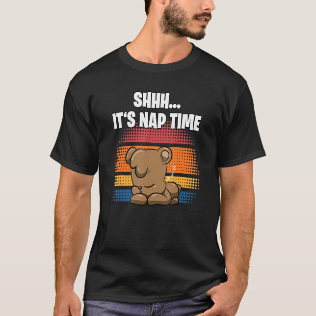 Shhh  It's Nap Time  Sleepy Bear T-Shirt (Front)