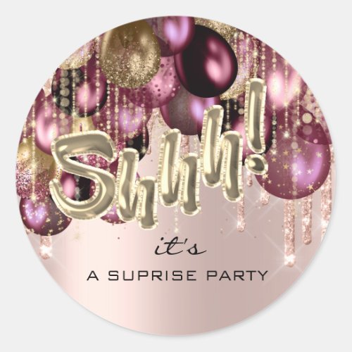 Shhh Its Surprise Birthday Party Balloons Rose Classic Round Sticker