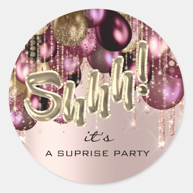 Shhh! It's Surprise Birthday Party Balloons Rose Classic Round Sticker (Front)