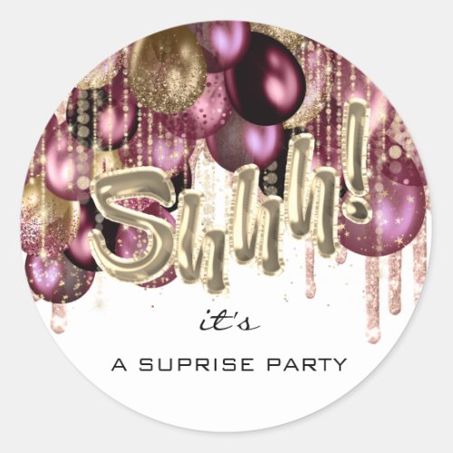 Shhh Its Surprise Party Balloons Rose Gold White Classic Round Sticker