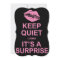 Shhh ... Keep Quiet Cause It's A Surprise Party