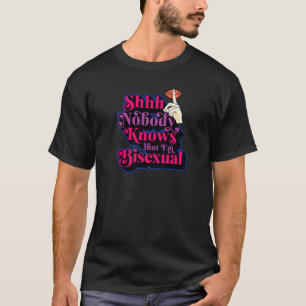 Shhh Nobody Knows That I'm Bisexual Cute Bi Pride T-Shirt