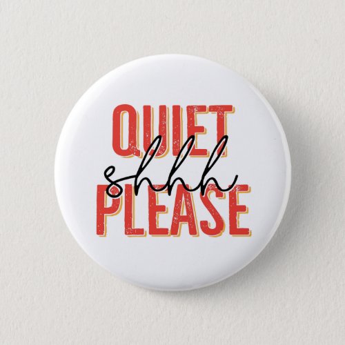Shhh Quiet Please orangeblack Button